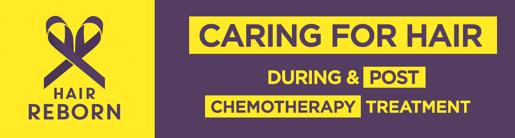 Caring for Your Hair During Chemotherapy